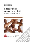 Cittadinanza, democrazia, diritti. Nove lezioni di diritto pubblico libro di Codini Ennio