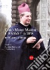 Carlo Maria Martini: il vescovo e la città. Tra Milano e il mondo libro