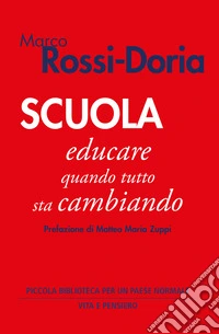 Scuola. Educare quando tutto sta cambiando