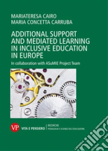 Additional support and mediated learning in inclusive education in Europe. In collaboration with ASuMIE Project Team