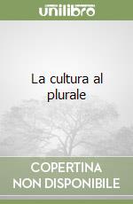 La cultura al plurale libro