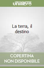 La terra, il destino libro