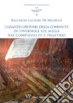 I graffiti obituari della comunità di Tavernole sul Mella nel complesso di S. Filastrio libro