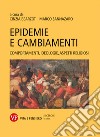 Epidemie e cambiamenti. Comportamenti, ideologie, aspetti religiosi libro