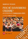 Perché dovrebbero credere? Vescovo e studenti in dialogo aperto libro di Crociata Mariano