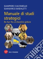 Manuale di studi strategici. Da Sun-Tzu al disordine globale. Nuova ediz. libro