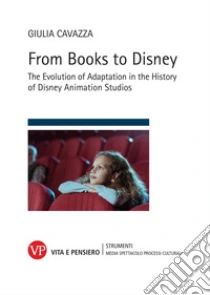 From books to Disney. The evolution of adaptation in the history of Disney animation studios
