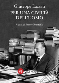Per una civiltà dell'uomo libro