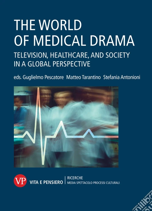 The world of medical drama. Television, healthcare, and society in a global perspective