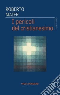 I pericoli del cristianesimo libro