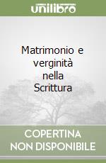 Matrimonio e verginità nella Scrittura libro