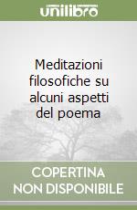 Meditazioni filosofiche su alcuni aspetti del poema libro