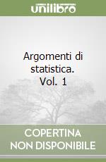 Argomenti di statistica. Vol. 1 libro