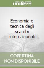 Economia e tecnica degli scambi internazionali