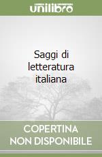 Saggi di letteratura italiana libro