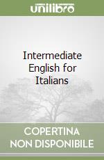 Intermediate English for Italians libro