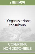 L'Organizzazione consultorio libro