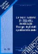 La valutazione in terapia familiare. Rassegna degli studi e problemi di metodo