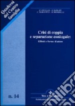 Crisi di coppia e separazione coniugale. Effetti e forme di aiuto libro