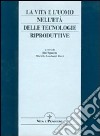 La vita e l'uomo nell'età delle tecnologie riproduttive. Una domanda di sapienza e di agire responsabile. Atti del 4º Convegno di studio don Lorenzo Vivaldo libro