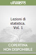 Lezioni di statistica. Vol. 1 libro