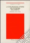 La comunicazione interna nell'economia dell'azienda. Evoluzione, teoria, tecnica libro di Nelli Roberto P.