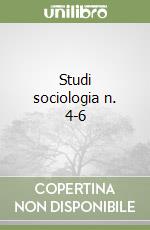 Studi sociologia n. 4-6