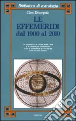 Le effemeridi dal 1900 al 2010 libro