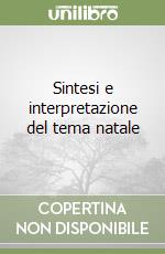 Sintesi e interpretazione del tema natale libro