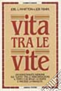 Vita tra le vite libro