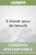 Il Grande gioco dei tarocchi libro