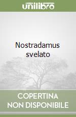 Nostradamus svelato libro