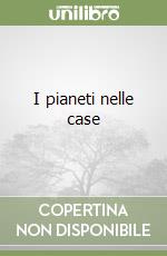 I pianeti nelle case libro