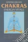 Chakras. Energia vitale libro di Johari Harish