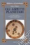 Gli aspetti planetari libro di Pelletier Robert