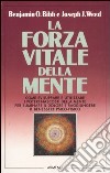 La forza vitale della mente libro