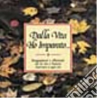 Dalla vita ho imparato... libro
