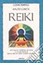 Reiki. L'efficacia curativa del reiki e la sua pratica associata ad altre terapie naturali libro usato