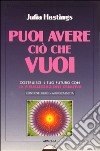 Puoi avere ciò che vuoi. Costruisci il tuo futuro con la visualizzazione creativa. Con audiocassetta libro