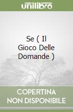 Se ( Il Gioco Delle Domande ) libro