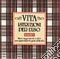 Vita: istruzioni per l'uso. Vol. 3 libro