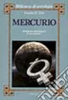 Mercurio. Anatomia astrologica di un pianeta libro