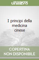 I principi della medicina cinese