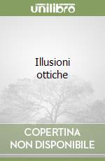 Illusioni ottiche libro