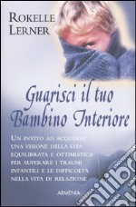 Guarisci il tuo bambino interiore