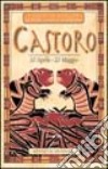 I segni di nascita secondo i nativi americani. Castoro (dal 20 aprile al 20 maggio) libro