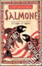 I segni di nascita secondo i nativi americani. Salmone (dal 22 luglio al 21 agosto) libro