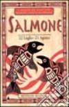 I segni di nascita secondo i nativi americani. Salmone (dal 22 luglio al 21 agosto) libro