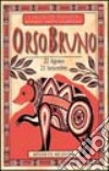 I segni di nascita secondo i nativi americani. Orso bruno (dal 22 agosto al 21 settembre) libro