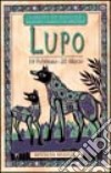 I segni di nascita secondo i nativi americani. Lupo (dal 19 febbraio al 20 marzo) libro di Meadows Kenneth